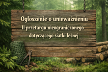 Ogłoszenie o unieważnieniu II przetargu nieograniczonego dotyczącego siatki leśnej.